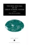 Rise and Fall of an Urban School System
