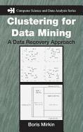 Clustering for Data Mining: A Data Recovery Approach