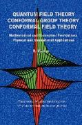 Quantum Field Theory Conformal Group Theory Conformal Field Theory