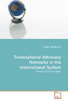 Transnational Advocacy Networks in the International System