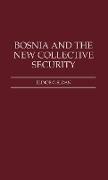 Bosnia and the New Collective Security