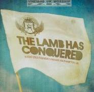The Lamb Has Conquered: Worship Songs from Mercy Vineyard, Southampton, UK