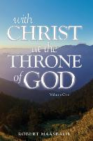 With Christ at the Throne of God - Volume I