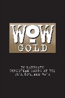 WoW Gold: 30 Landmark Christian Songs of the 70's, 80's, and 90's