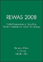 Rewas 2008: Global Symposium on Recycling, Waste Treatment and Clean Technology