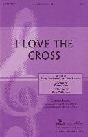 I Love the Cross: Satb