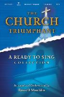 The Church Triumphant: A Ready to Sing Collection: Satb: Conductor's Score