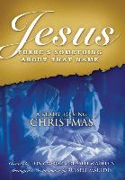 Jesus, There's Something about That Name: A Ready to Sing Christmas: Conductor's Score