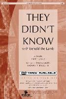 They Didn't Know with Behold the Lamb