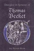 Liturgies in Honour of Thomas Becket