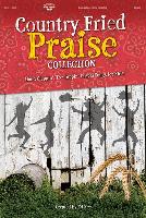 Country Fried Praise Collection: Hand Clappin', Toe Tappin' Gospel Songs for Kids!