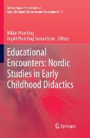 Educational Encounters: Nordic Studies in Early Childhood Didactics