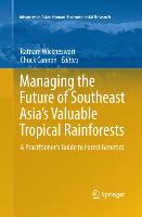 Managing the Future of Southeast Asia's Valuable Tropical Rainforests