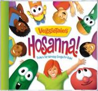 VeggieTales Hosanna!: Today's Top Worship Songs for Kids!