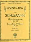 Schumann - Album for the Young * Scenes from Childhood: Schirmer Library of Classics Volume 2094