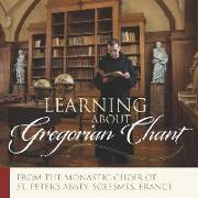 Learning about Gregorian Chant: Gregorian Chant