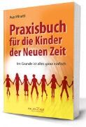 Praxisbuch für die Kinder der Neuen Zeit