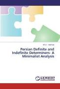 Persian Definite and Indefinite Determiners- A Minimalist Analysis