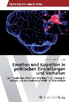 Emotion und Kognition in politischen Einstellungen und Verhalten