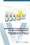 Einsatz von Crowdsourcing im Innovationsprozess