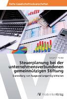 Steuerplanung bei der unternehmensverbundenen gemeinnützigen Stiftung