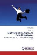 Motivational Factors and Retail Employees