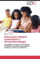 Educación integral comunitaria y afroepistemología