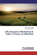 Life Insurance Marketing in India: A Focus on Mizoram