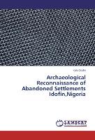 Archaeological Reconnaissance of Abandoned Settlements Idofin,Nigeria