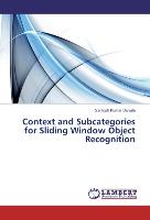 Context and Subcategories for Sliding Window Object Recognition