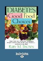 Diabetes: Good Food Choices (Large Print 16pt)