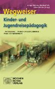 Wegweiser Kinder- und Jugendreisepädagogik