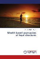 Wealth based approaches of legal structures