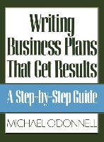 Writing Business Plans That Get Results