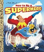 How to Be a Superhero