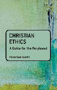 Christian Ethics: A Guide for the Perplexed