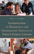 Introduction to Reference and Information Services in Today's School Library