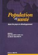Populations Et La Santé Dans Les Pays En Développement Volume 1: Population, Santé Et Survie Dans Les Sites Indepth