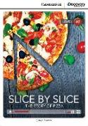 Slice by Slice: The Story of Pizza Low Intermediate Book with Online Access