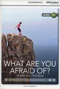 What Are You Afraid Of? Fears and Phobias Intermediate Book with Online Access