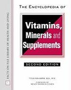 The Encyclopedia of Vitamins, Minerals and Supplements