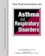 The Encyclopedia of Asthma and Respiratory Disorders
