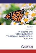 Prospects and Consequences of Transgenics in Agriculture