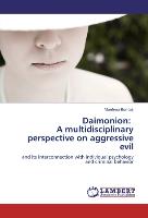 Daimonion: A multidisciplinary perspective on aggressive evil