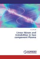 Linear Waves and Instabilities in two component Plasma