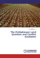 The Zimbabwean Land Question and Conflict Escalation