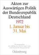Akten zur Auswärtigen Politik der Bundesrepublik Deutschland 1972