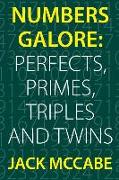 Numbers Galore: Perfects, Primes, Triples and Twins