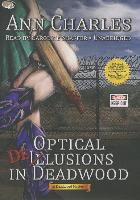 Optical Delusions in Deadwood