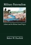 Military Paternalism, Labour, and the Rideau Canal Project